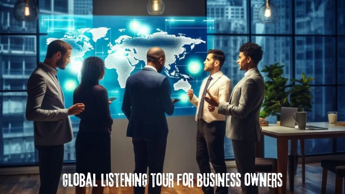 global listening tour for business owners